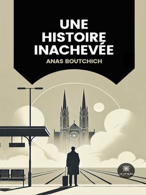 cover image of Une histoire inachevée